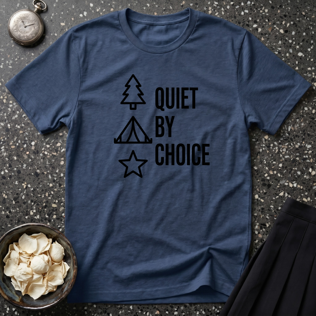 Quiet By Choice T-Shirt