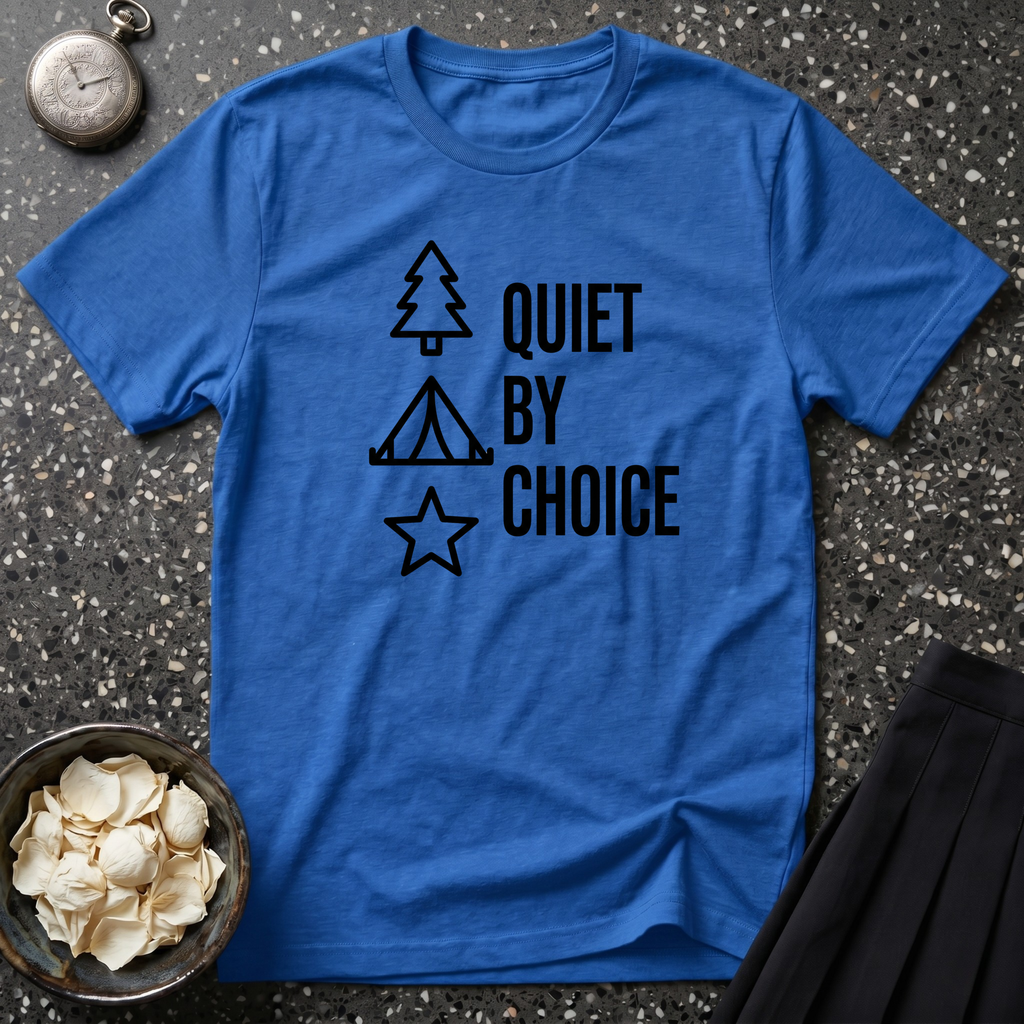 Quiet By Choice T-Shirt